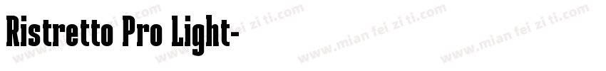 Ristretto Pro Light字体转换